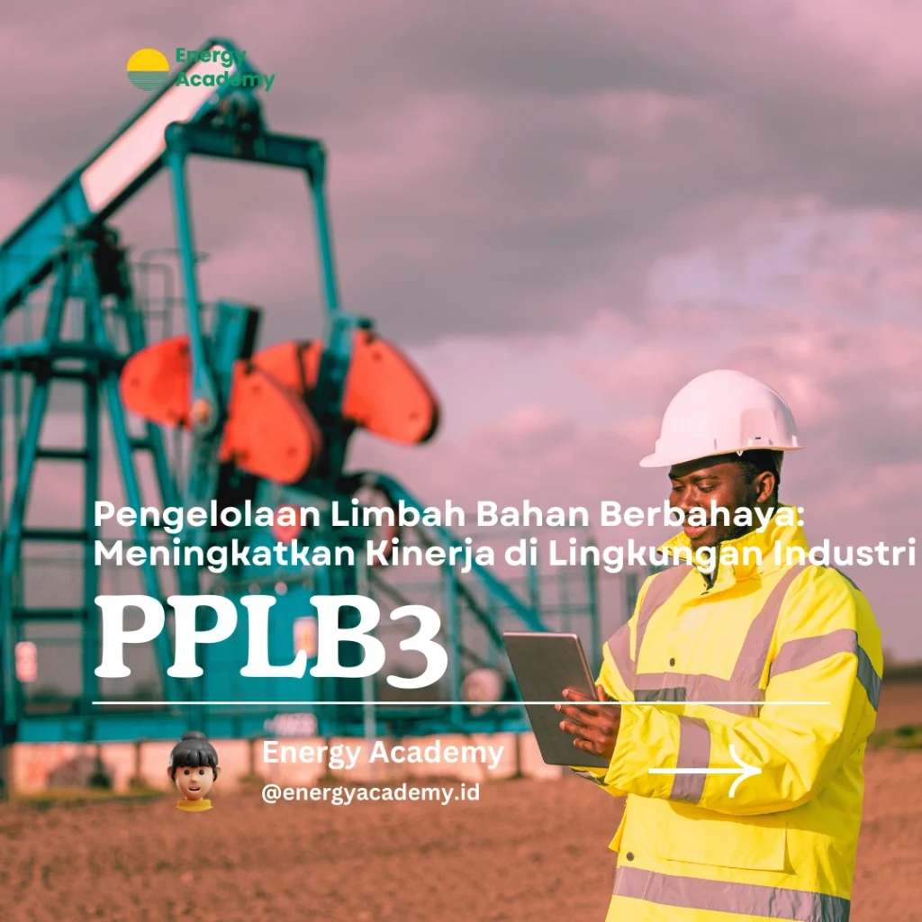 Pengelolaan Limbah Bahan Berbahaya: Meningkatkan Kinerja di Lingkungan Industri