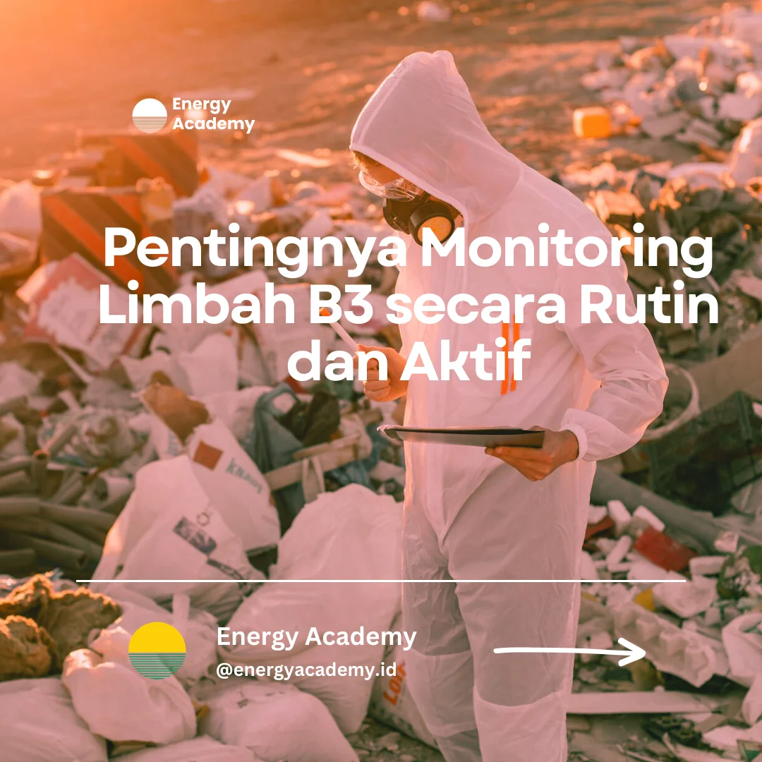 Pentingnya monitoring limbah B3 secara rutin