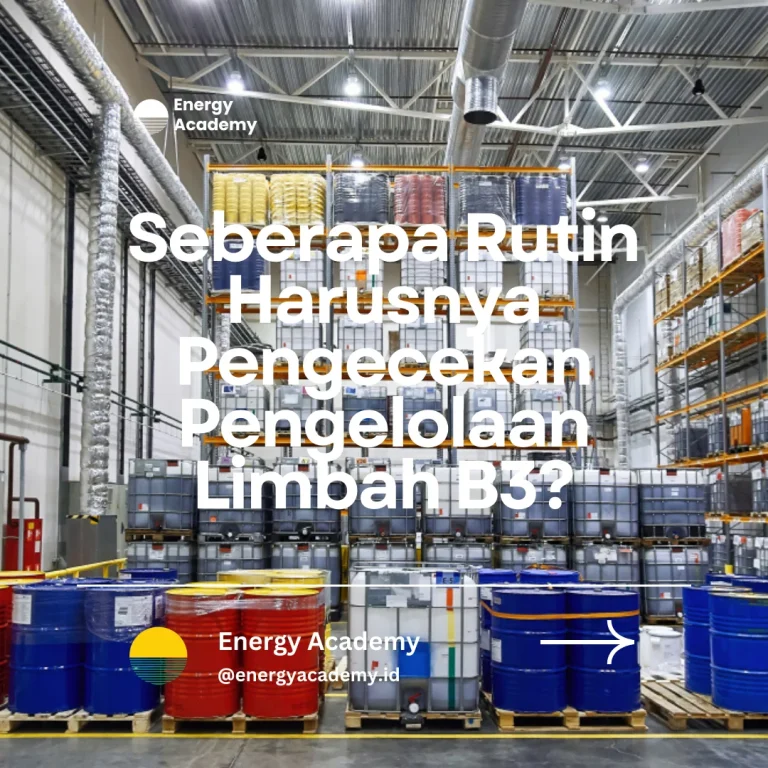 seberapa rutin pengecekan pengelolaan limbah B3