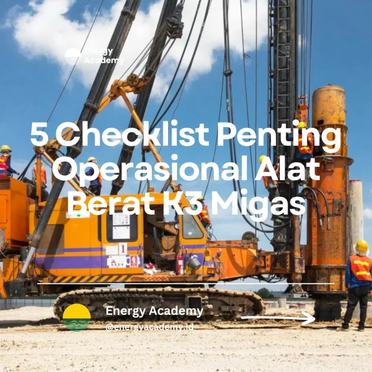 checklist operasional alat berat k3 migas