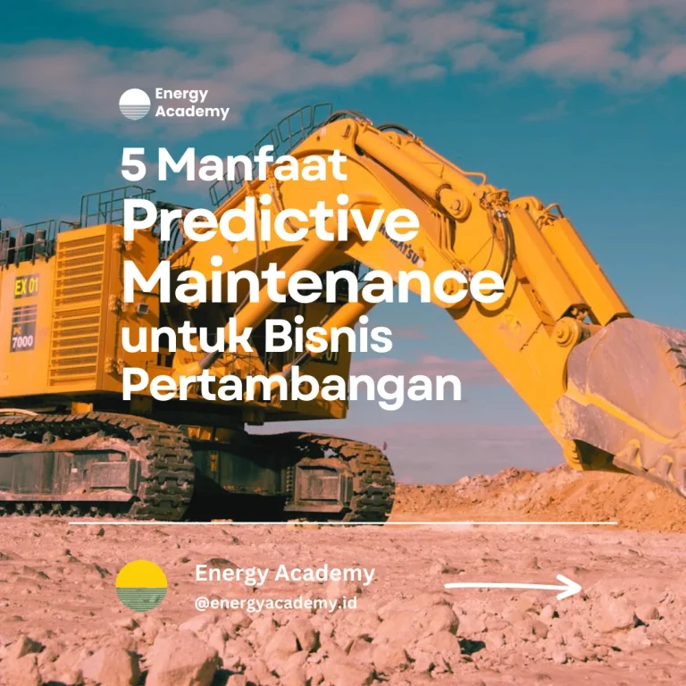 Manfaat predictive maintenance untuk bisnis pertambangan