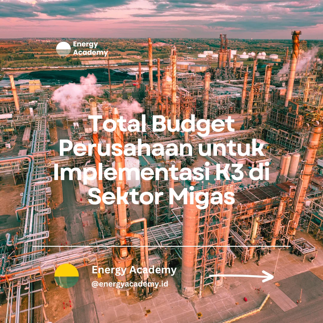 budget untuk implementasi K3 migas