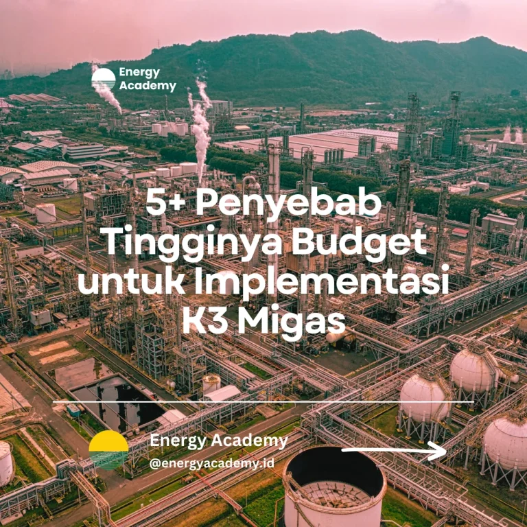 penyebab tingginya budget untuk implementasi K3 migas