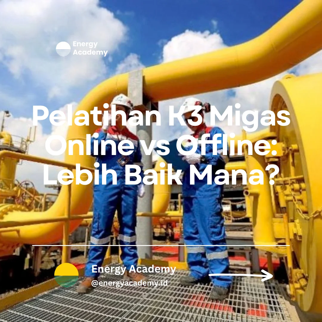 pelatihan k3 migas online atau offline