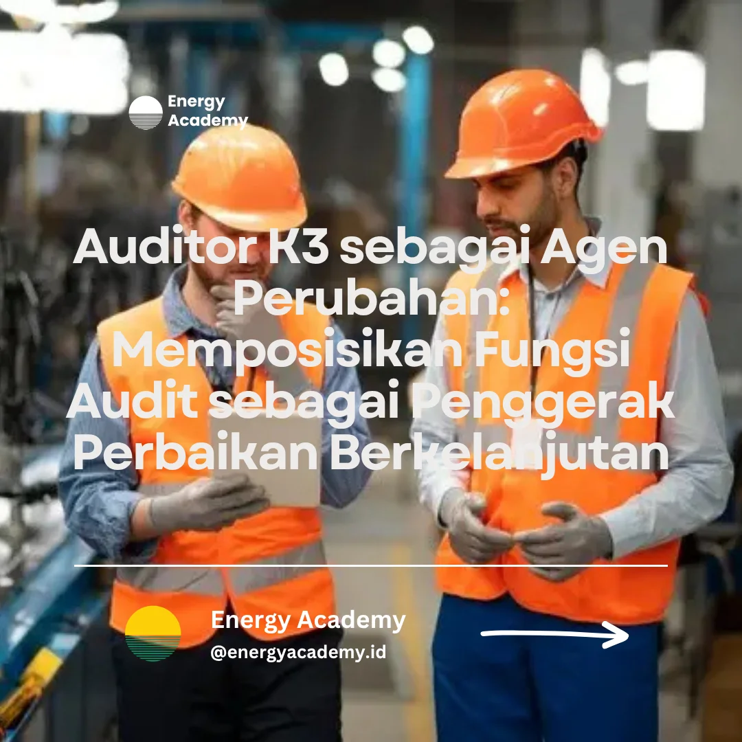 auditor K3 sebagai agen perubahan